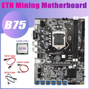 B75 12USB BTC Kasybos Plokštė+G530 CPU+2XSATA Kabelis+Switch Kabelis 12 PCIE Su USB3.0 B75 USB ETH Miner Plokštė