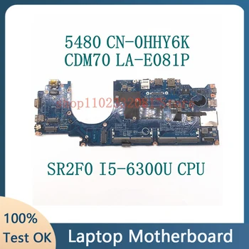 KN-0HHY6K 0HHY6K HHY6K Su SR2F0 I5-6300U CPU DELL Latitude 5480 Nešiojamas Plokštė CDM70 LA-E081P DDR4 100% Visiškai Išbandytas GERAI
