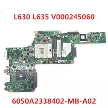 Mainboard Toshiba Satellite L630 L635 Nešiojamas Plokštė V000245060 6050A2338402-MB-A02 1310A2338409 HM55 100%Visiškai Išbandytas GERAI