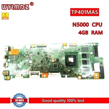Naudoti TP401MAS N5000 CPU 4 GB RAM Notebook Mainboard Asus TP401MA TP401MAS TP401MARB TP401MAR Nešiojamas Plokštė