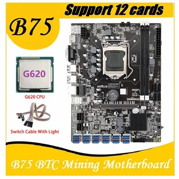 B75 ETH Kasybos Plokštė 12 PCIE Į USB MSATA DDR3 Su G620 PROCESORIUS+Kabelio Jungiklis Su Šviesos B75 USB BTC Miner Plokštė
