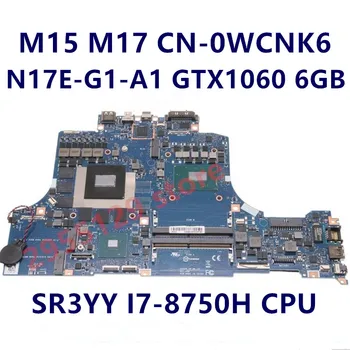 KN-0WCNK6 0WCNK6 WCNK6 Originalus Mainboard Su I7-8750H CPU GTX1060-6GB Už Dell Alienware M15 M17 Nešiojamas Plokštė 100%Testuotas