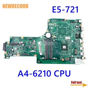 NEWRECORD NBMND11003 NB.MND11.003 DA0ZYVMB6D0 nešiojamojo kompiuterio plokštę acer aspire E5-721 Kvantas A4-6210 CPU DDR3 Pagrindinė plokštė