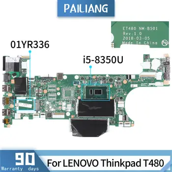 PAILIANG Nešiojamojo kompiuterio motininė plokštė LENOVO Thinkpad T480 01YR336 NM-B501 Mainboard Core SR3L9 i5-8350U IŠBANDYTI DDR3